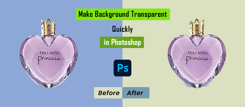 How To Make A Background Transparent in Photoshop Quickly