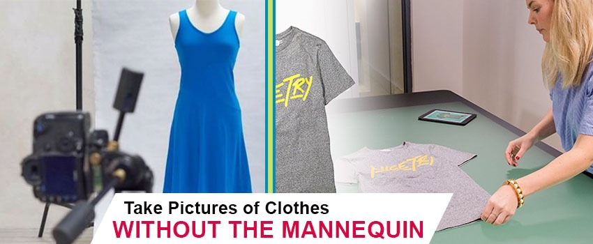 how to take pictures without a mannequin
