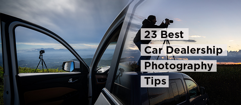 car dealership photography tips