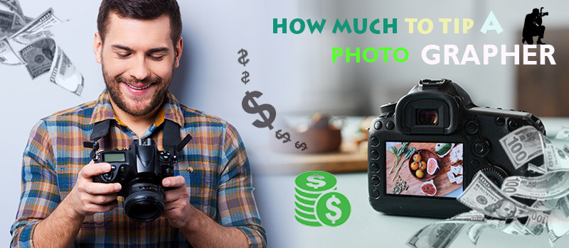 how-much-to-tip-a-photographer